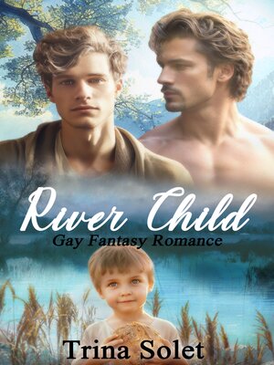 River Child (Gay Fantasy Romance) - ebook